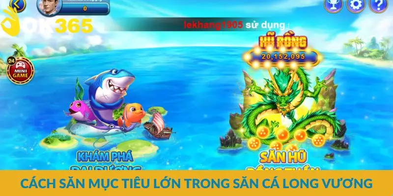 Cách săn mục tiêu lớn trong săn cá long vương