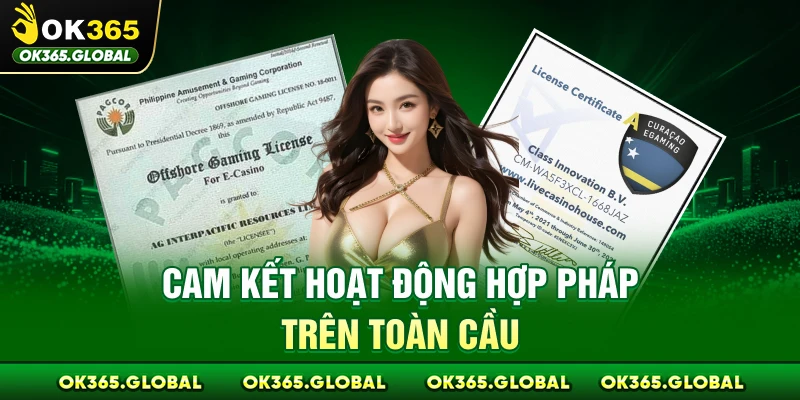 Cam kết hoạt động hợp pháp trên toàn cầu