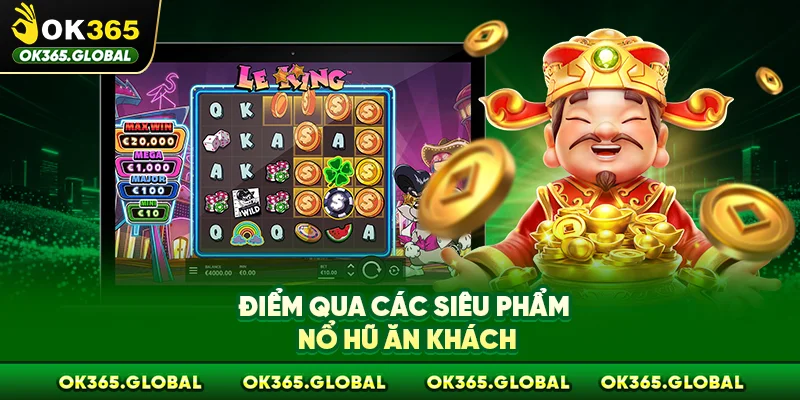 Điểm qua các tựa game nổ hũ ăn khách