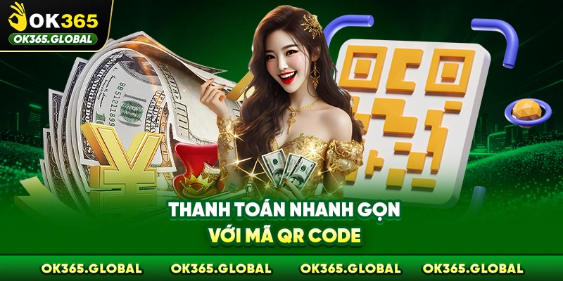 Thanh toán nhanh gọn với mã QR code