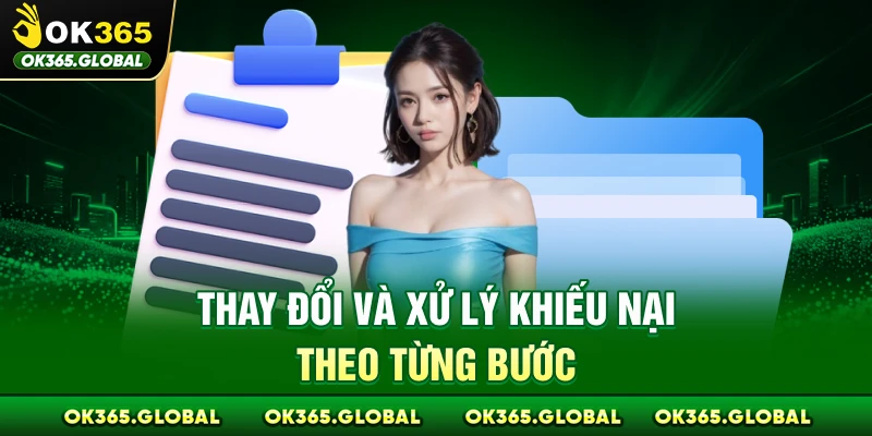 Thay đổi và xử lý khiếu nại theo từng bước Thay đổi và xử lý khiếu nại theo từng bước