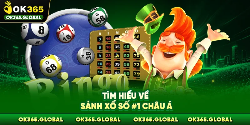 Tìm hiểu về sảnh xổ số #1 châu Á Tìm hiểu về sảnh xổ số #1 châu Á