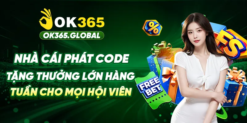 Nhà Cái Phát Code Tặng Thưởng Lớn Hàng Tuần Cho Mọi Hội Viên