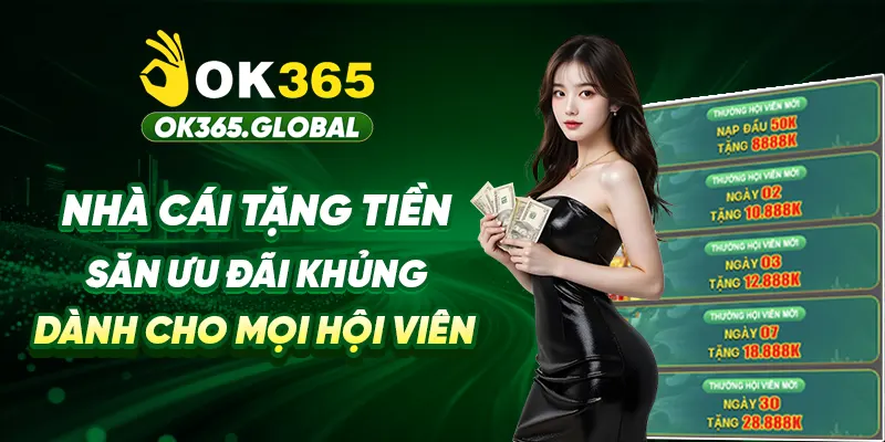Nhà Cái Tặng Tiền - Săn Ưu Đãi Khủng Dành Cho Mọi Hội Viên 2026