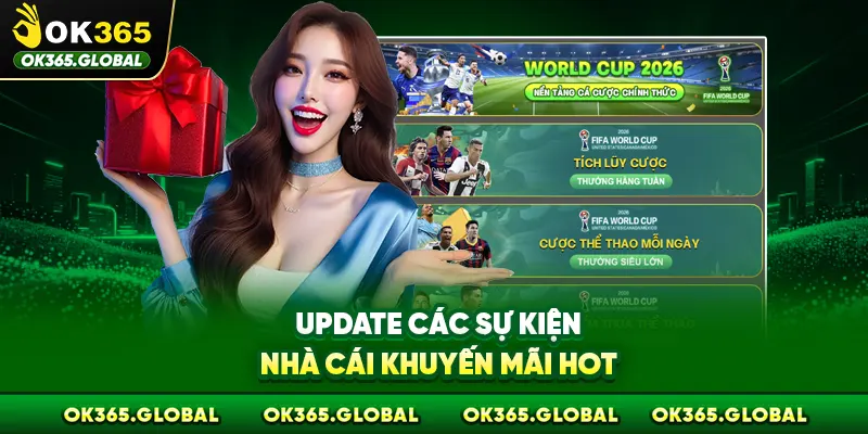 Update các sự kiện nhà cái khuyến mãi hot Update các sự kiện nhà cái khuyến mãi hot