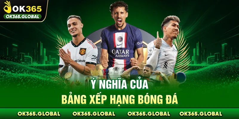 Ý nghĩa của bảng xếp hạng bóng đá